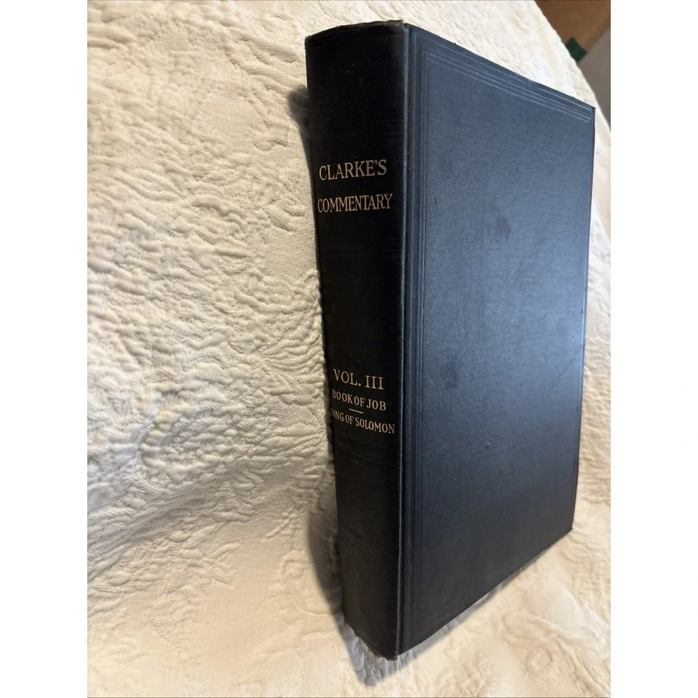 Clarke's Commentary Volume III (Job - Song of Solomon)